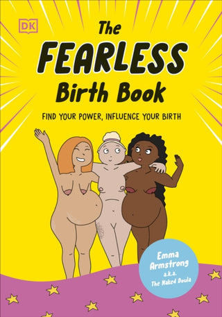Cover image for 9780241668733 - The Fearless Birth Book (The Naked Doula)