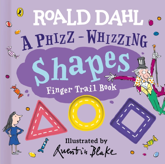 Cover image for 9780241672983 - Roald Dahl: A Phizz-Whizzing Shapes Finger Trail Book