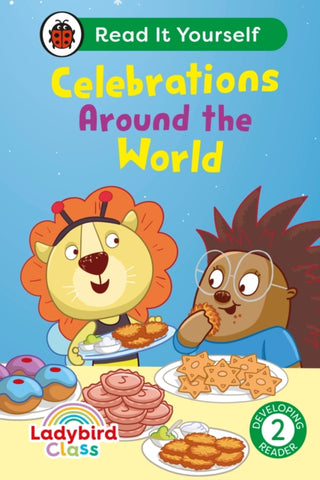 Cover image for 9780241674352 - Ladybird Class - Celebrations Around the World: Read It Yourself - Level 2 Developing Reader