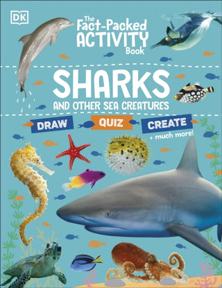Cover image for 9780241674581 - The Fact-Packed Activity Book: Sharks and Other Sea Creatures