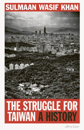 Cover image for 9780241674857 - The Struggle for Taiwan