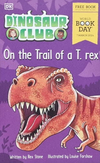 Cover image for 9780241682210 - Dinosaur Club On The Trail/T Rex X50 Pk