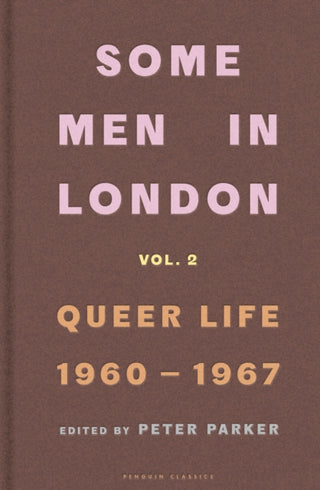 Cover image for 9780241683705 - Some Men In London: Queer Life, 1960-1967