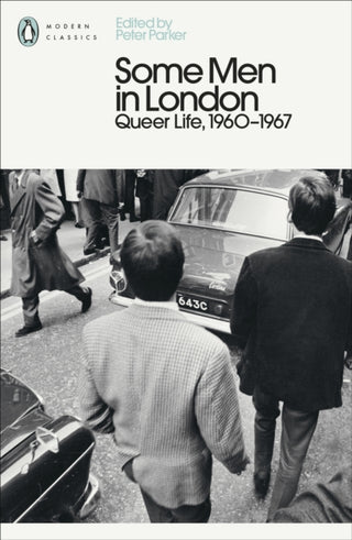 Cover image for 9780241683712 - Some Men In London: Queer Life, 1960-1967