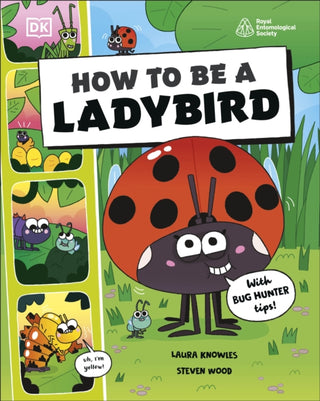 Cover image for 9780241685853 - How to be a Ladybird (in association with the Royal Entomological Society)