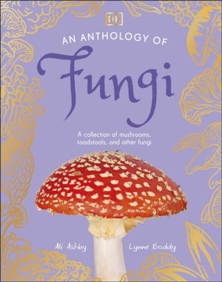 Cover image for 9780241689516 - An Anthology of Fungi