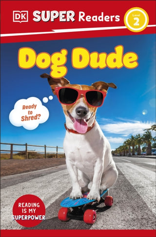 Cover image for 9780241694947 - DK Super Readers Level 2 Dog Dude