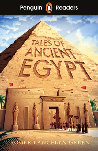 Cover image for 9780241700464 - Penguin Readers Level 3: Tales of Ancient Egypt (ELT Graded Reader)