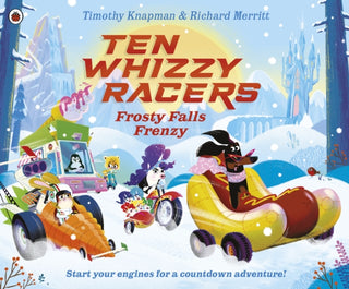 Cover image for 9780241712931 - Ten Whizzy Racers: Frosty Falls Frenzy