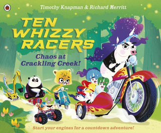 Cover image for 9780241712955 - Ten Whizzy Racers: Chaos at Crackling Creek