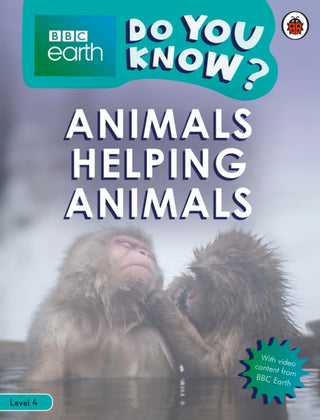 Cover image for 9780241715598 - Do You Know? Level 4 – BBC Earth Animals Helping Animals