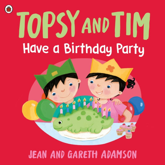 Cover image for 9780241716366 - Topsy and Tim: Have a Birthday Party