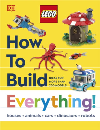 Cover image for 9780241716397 - LEGO How to Build Everything!