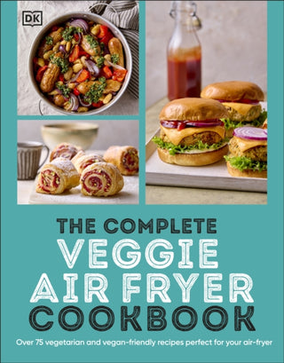 Cover image for 9780241716403 - The Complete Veggie Air Fryer Cookbook