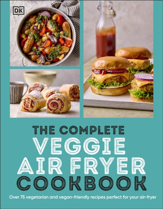 Supplemental image for 9780241716403 - The Complete Veggie Air Fryer Cookbook