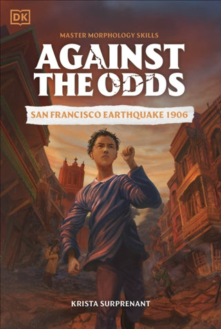 Cover image for 9780241720264 - Against the Odds San Francisco Earthquake 1906