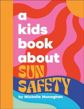 Cover image for 9780241720387 - A Kids Book About Sun Safety