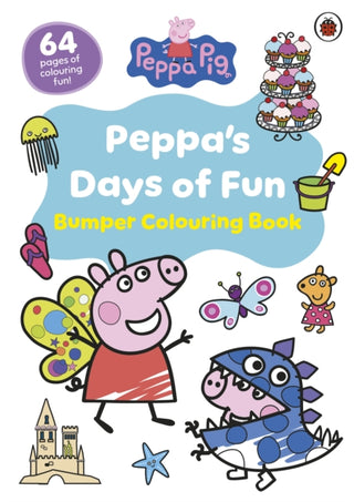 Cover image for 9780241720547 - Peppa Pig: Peppa’s Days of Fun Bumper Colouring Book