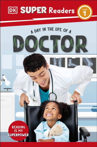 Cover image for 9780241721339 - DK Super Readers Level 1 A Day in the Life of a Doctor