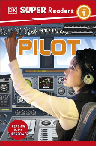 Cover image for 9780241721346 - DK Super Readers Level 1 A day in the Life of a Pilot