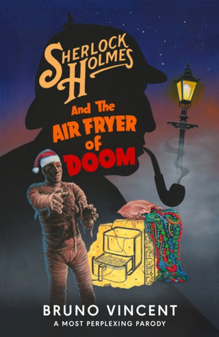 Cover image for 9780241721445 - Sherlock Holmes and the Air Fryer of Doom