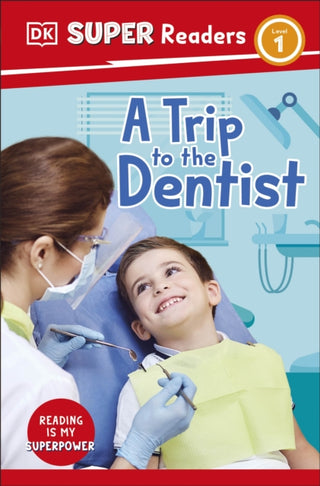 Cover image for 9780241721513 - DK Super Readers Level 1 A Trip to the Dentist