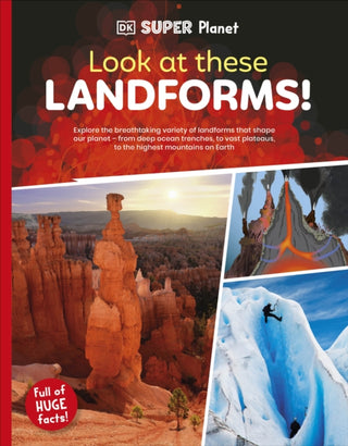 Supplemental image for 9780241721605 - DK Super Planet Look at these Landforms!