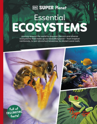 Supplemental image for 9780241721612 - DK Super Planet Essential Ecosystems