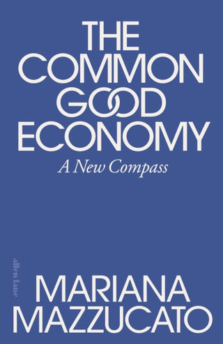 Cover image for 9780241722244 - The Common Good Economy