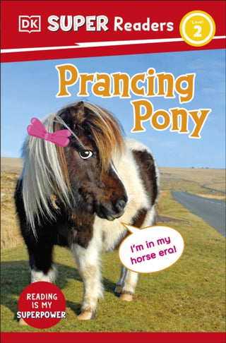 Cover image for 9780241722657 - DK Super Readers Level 2 Prancing Pony