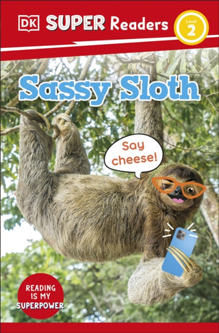 Cover image for 9780241722664 - DK Super Readers Level 2 Sassy Sloth