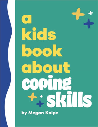 Cover image for 9780241725962 - A Kids Book About Coping Skills