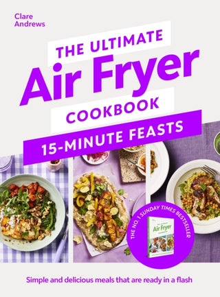 Cover image for 9780241729038 - The Ultimate Air Fryer Cookbook 15 Minute Feasts