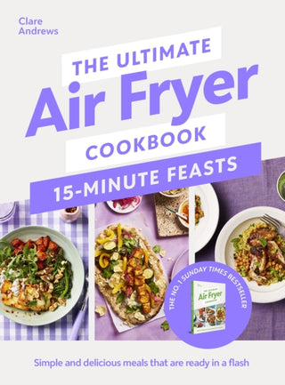 Supplemental image for 9780241729038 - The Ultimate Air Fryer Cookbook 15 Minute Feasts