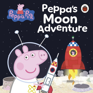 Cover image for 9780241730386 - Peppa Pig: Peppa’s Moon Adventure