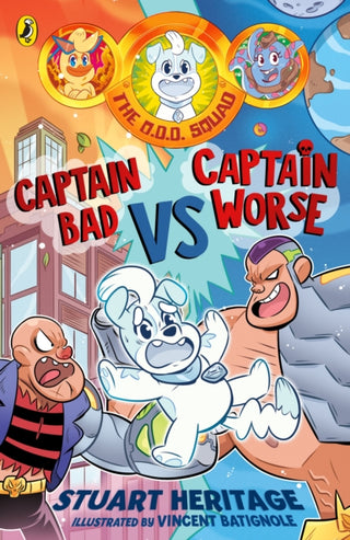 Cover image for 9780241731550 - The O.D.D. Squad: Captain Bad Vs Captain Worse
