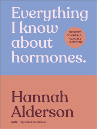 Supplemental image for 9780241733929 - Everything I Know About Hormones