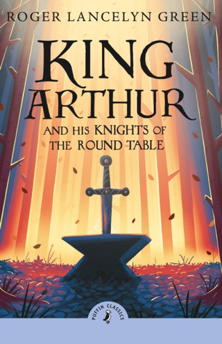 Cover image for 9780241736593 - King Arthur and His Knights of the Round Table