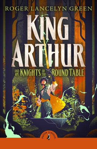 Cover image for 9780241736593 - King Arthur and His Knights of the Round Table