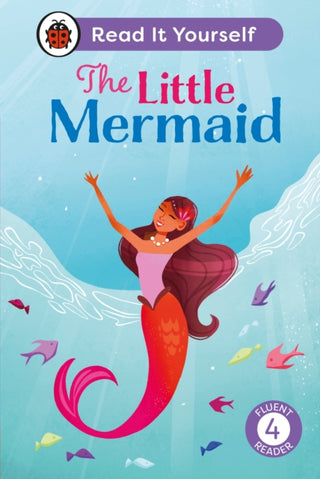 Cover image for 9780241739044 - The Little Mermaid: Read It Yourself - Level 4 Fluent Reader