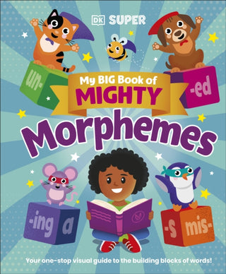 Cover image for 9780241739907 - My Big Book of Mighty Morphemes