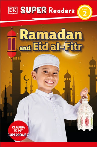 Cover image for 9780241741269 - DK Super Readers Level 2 Ramadan and Eid al-Fitr