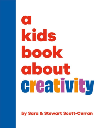 Cover image for 9780241743034 - A Kids Book About Creativity