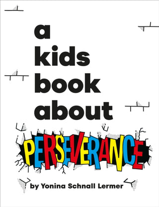 Cover image for 9780241743058 - A Kids Book About Perseverance