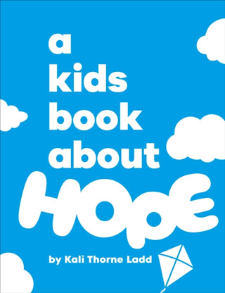 Cover image for 9780241743072 - A Kids Book About Hope