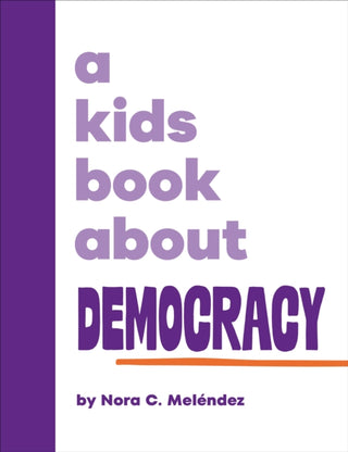 Cover image for 9780241743119 - A Kids Book About Democracy