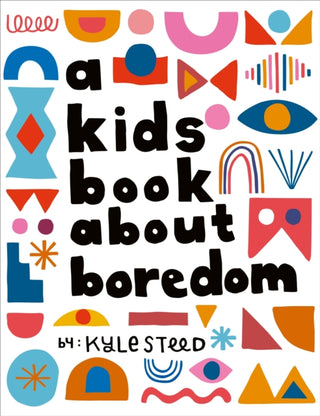 Supplemental image for 9780241743218 - A Kids Book About Boredom