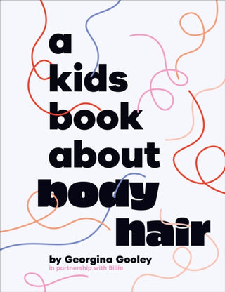 Supplemental image for 9780241743263 - A Kids Book About Body Hair
