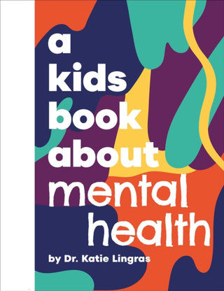 Cover image for 9780241743478 - A Kids Book About Mental Health