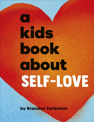 Cover image for 9780241743515 - A Kids Book About Self-Love